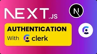 Next.js Authentication with Clerk