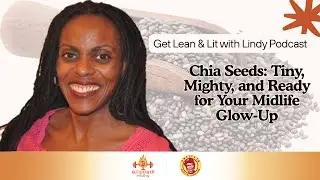 Chia Seeds: Tiny, Mighty, and Ready for Your Midlife Glow-Up