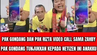 LIVE PAK GONDANG VIDEO CALL SAMA ZAHBY,PAK GONDANG KATAKAN INI ANAKKU