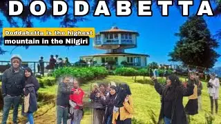DODDABETTA PEAK ll Doddabetta is the highest mountain in the Nilgiri #ootyvlogger #adnawazvlogs 
