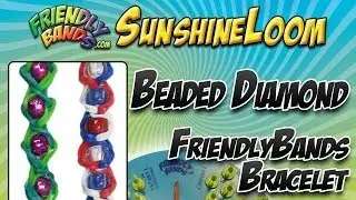 BEADED DIAMOND FriendlyBands Bracelet - SunshineLoom How-To Video