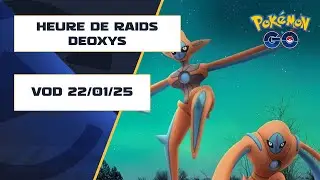 VOD - HEURE DE RAIDS DEOXYS, ET CHASSE &Agrave; MINISANGE - MERCREDI 22/01/2025 -  Pok&eacute;mon GO