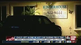 Child left alone in hot car during daycare field trip