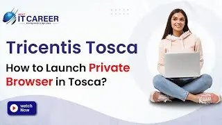 How to Launch Private Browser in Tosca? | Best Tosca online training in hyderabad | #nextitcareer
