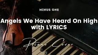 Angels We Have Heard On High - Key of G - Karaoke - Minus One with LYRICS - Piano Cover