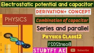 Combination of capacitor | Series and parallel | Electrostatic potential and capacitor | Physics 12