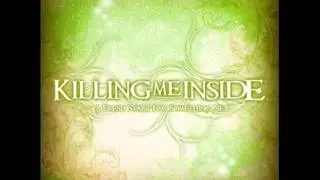 KILLING ME INSIDE - Forever