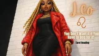 Leo ♌ If You Gotta Beg for it...You Don't Want It! 🙅🏾&zwj;♀️They're Tryna Figure You Out 🔎 