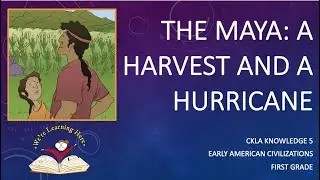 Kn 5 Ls 1 Maya Harvest and Hurricane