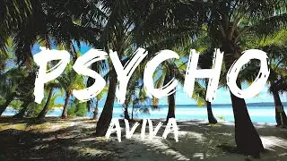 AViVA - Psycho (Lyrics)  | Music one for me