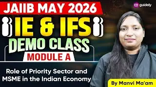 JAIIB May 2026 | IE & IFS | Module A | Role of Priority Sector and MSME in The Indian Economy