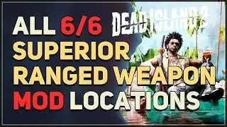 All 6 Superior Ranged Weapon Mod Locations Dead Island 2