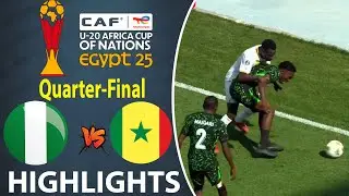 Quarter-finals | Nigeria vs Senegal | Highlights | AFRICA CUP OF NATIONS U-20 | 2025-5-12