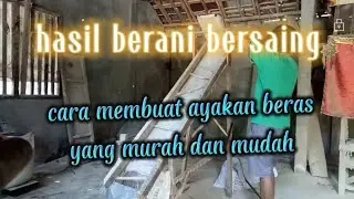 ayakan beras , cara membuat ayakan beras manual,murah untuk menghasilkan beras bagus