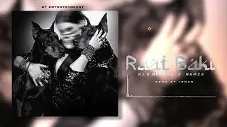 Raat Baki (Official Audio) KJ S Reload ft Hamza | GT