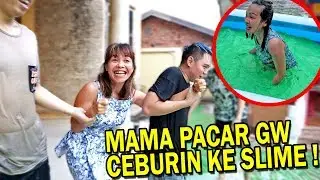 PRANK CEBURIN MAMA PACAR KE SLIME SATU KOLAM RENANG!