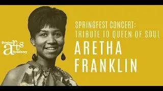 Aretha Franklin Tribute Concert at Boston Arts Academy