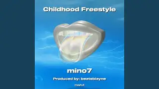 Childhood Freestyle