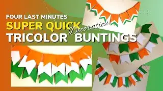 4 Last Minute SuperQuick Decoration Buntings for Independence Day celebration Decoration ideas