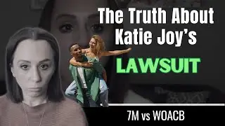 The Truth About Katie Joy&rsquo;s Lawsuit With 7M - Katie Says She Won Y&rsquo;all! #woacb
