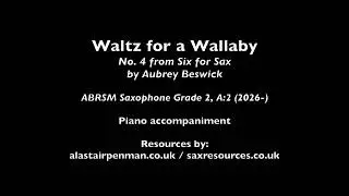 Waltz for a Wallaby by Aubrey Beswick. (ABRSM Saxophone Grade 2). Piano accompaniment.