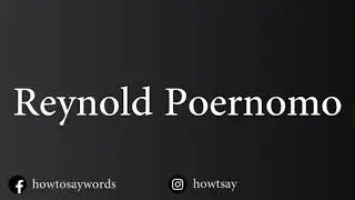 How To Pronounce Reynold Poernomo
