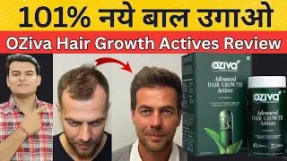 Oziva hair growth actives Review | Supplement for hair growth | Oziva Advanced Hair growth Actives