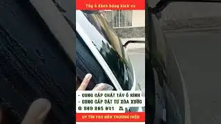 tẩy ố k&iacute;nh xe hơi #xeluot #xeotocu #xehoi