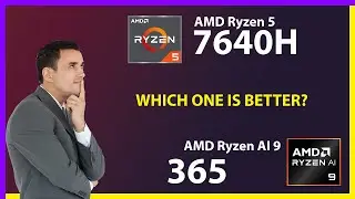 AMD Ryzen 5 7640H vs AMD Ryzen AI 9 365 Technical Comparison