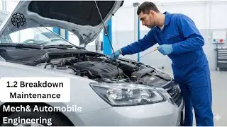 1.2 Breakdown Maintenance | Types of Maintenance | Automobile Maintenance and Service