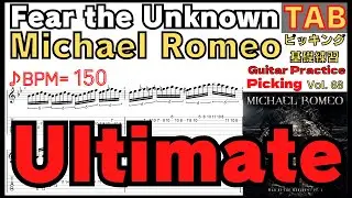 【Ultimate】Fear the Unknown TAB / Michael Romeo Super Technical Guitar BPM150