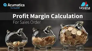 Acumatica Plugin | Profit Margin Calculation for SO (Sales Order) | Auto Calculation