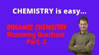 Organic Chemistry Reasoning Questions (Part 2)