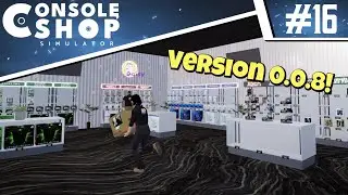 Console Shop Simulator 🎮 | Early Access #16 - Version 0.0.8f2!
