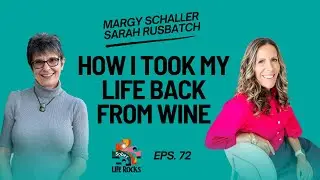 Episode 72:  Sarah Rusbatch: Gray Area Drinking Coach on Breaking Free from Mommy Wine Culture