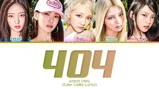 KiiiKiii 404 (New Era) Lyrics (Color Coded Lyrics)