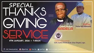 THANKSGIVING SERVICE | TOPIC: Uncommon Favour| 4TH JANUARY 2026.