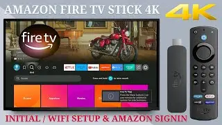 Amazon Fire TV Stick 4K : Setup Tutorial for Initial Setup, Wifi Connect and Amazon Account Sign-In
