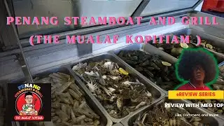 PENANG STEAMBOT AND GRILL ( THE MUALAF KOPITIAM )