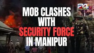 Violence Break Out Between Security Forces & Mob in Manipur