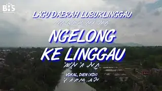 Ngelong Ke Linggau - Lagu Daerah Lubuklinggau SUMSEL [LIRIK, AKSARA DAN TERJEMAHAN]