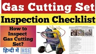 How to Inspect Gas Cutting Set? Gas Cutting Set Inspection Checklist