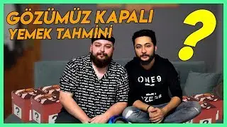 YİYECEKLERİ TAHMİN ETTİK - B&Ouml;CEK ISIRDIM!