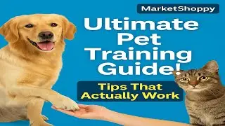 Ultimate Pet Training Guide 🐾 | Obedience, Behavior & Tips That Work! | MarketShoppy Podcast #pets