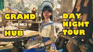 Grand Hub Day Night Tour - Monster Hunter Wilds