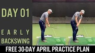 30-Day Practice Plan - Day 01 (Early Backswing)