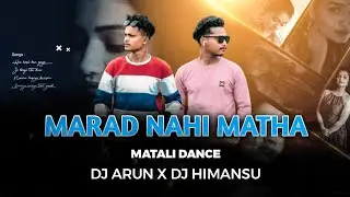 Marad Nahi Matha || Nagpuri Dj Song ⚡ || Matal Mix || Dj Arun official X Dj Himansu Tingiria 
