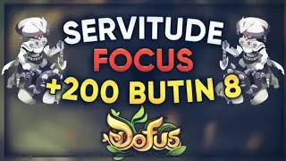 SERVITUDE FOCUS+SCORE BUTIN 8 - TEAM CAC OPTI - Entraax [DOFUS]