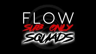 Flow Sub Only: Squads - Full Event Replay - 8/20/22