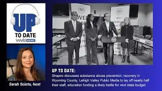 UP TO DATE: Gov. Shapiro talks substance abuse, prevention in Tunkhannock